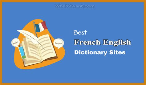 The 3 Best French English Dictionaries Online .